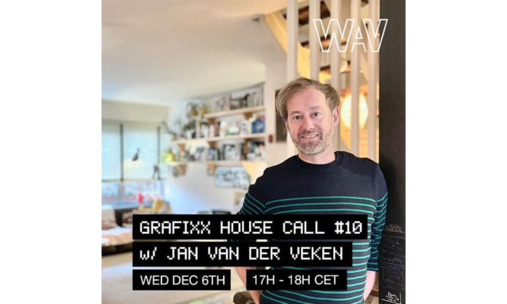 Grafixx House Call #10 w/ Jan Van Der Veken